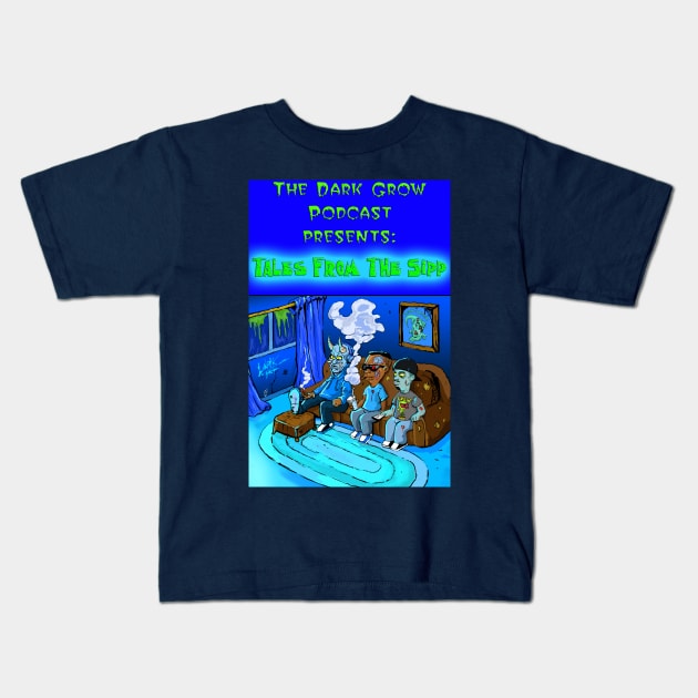 The Dark Grow Podcast : Tales from the Sipp Kids T-Shirt by Art Of Lunatik